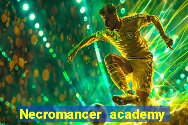 Necromancer academy and the genius summoner wiki